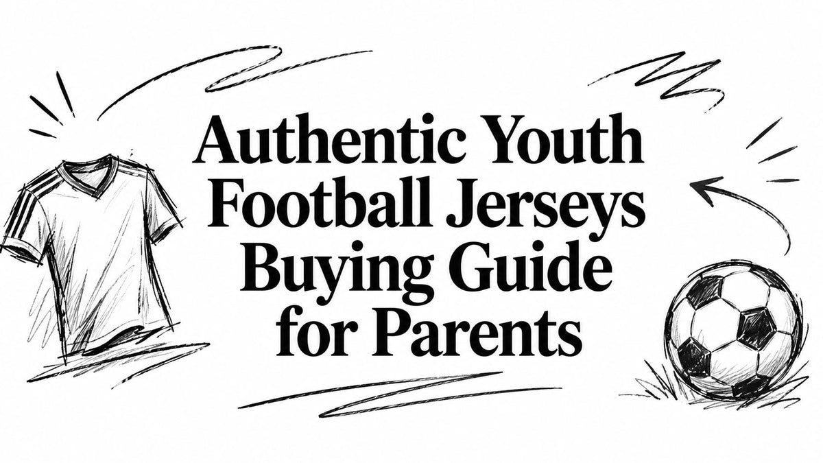 Authentic Youth Football Jerseys Buying Guide for Parents