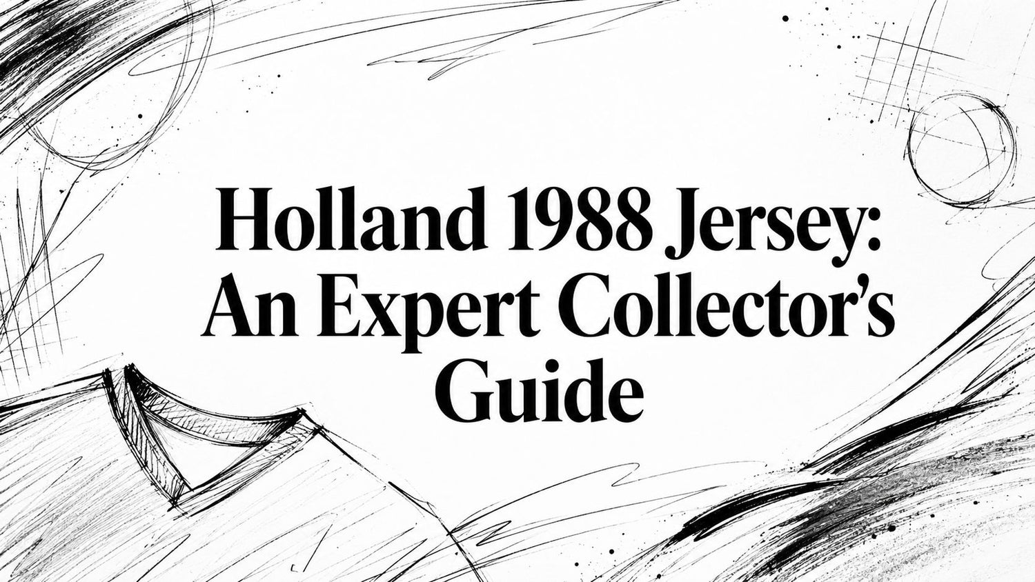 Holland 1988 Jersey: An Expert Collector's Guide