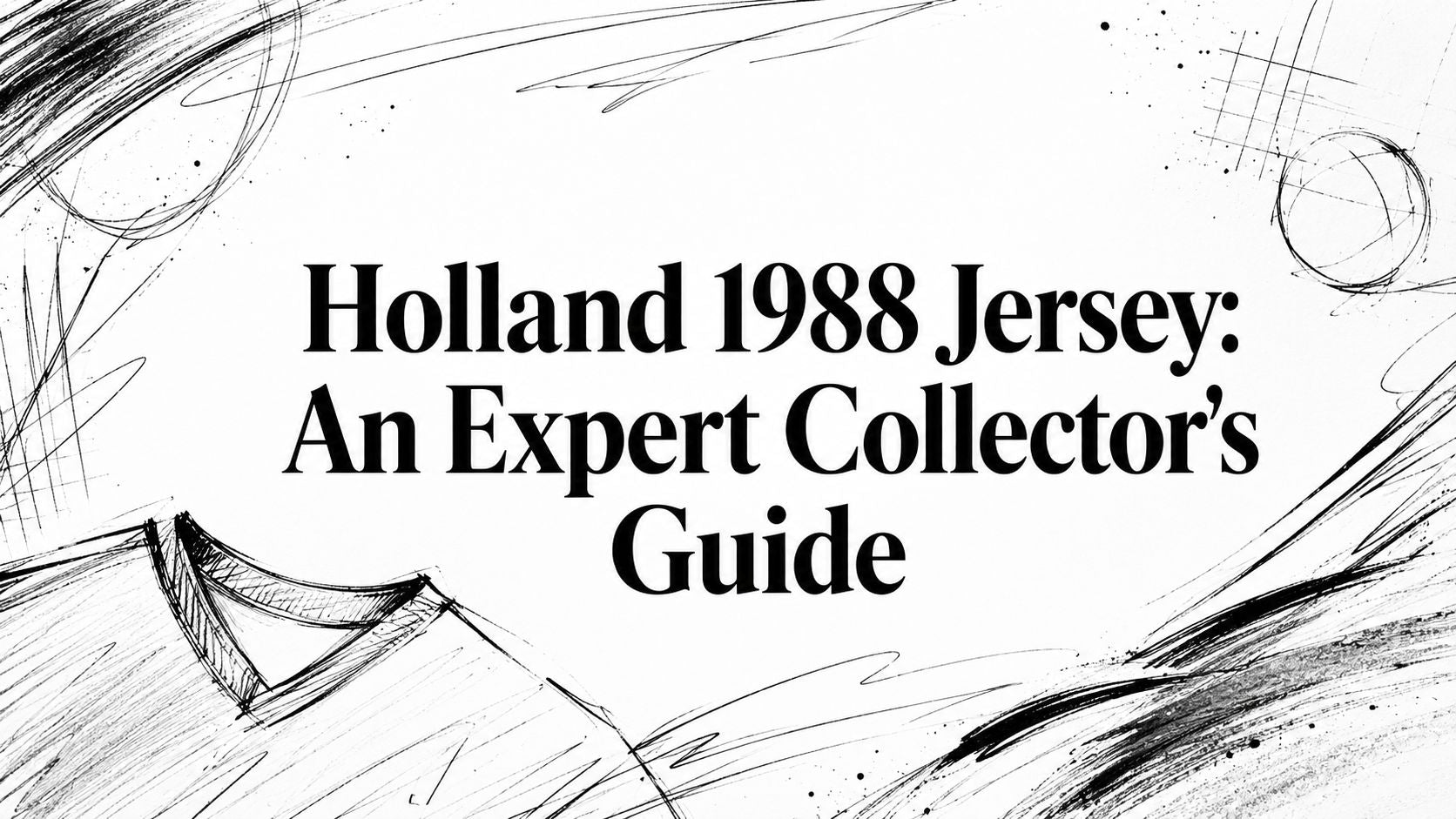 Holland 1988 Jersey: An Expert Collector's Guide