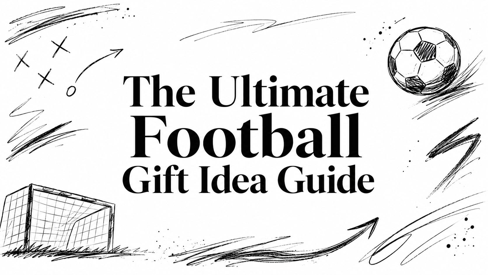 The Ultimate Football Gift Idea Guide