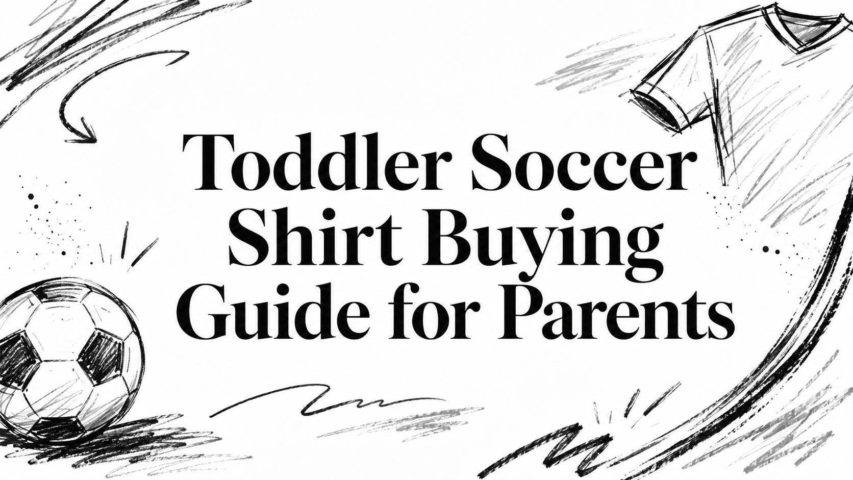 Toddler Soccer Shirt Buying Guide for Parents